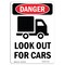 Signmission OSHA Danger Sign, Look Out For Cars, 14in X 10in Decal, 10" W, 14" L, Portrait, Look Out For Cars OS-DS-D-1014-V-1437 - alternate 1